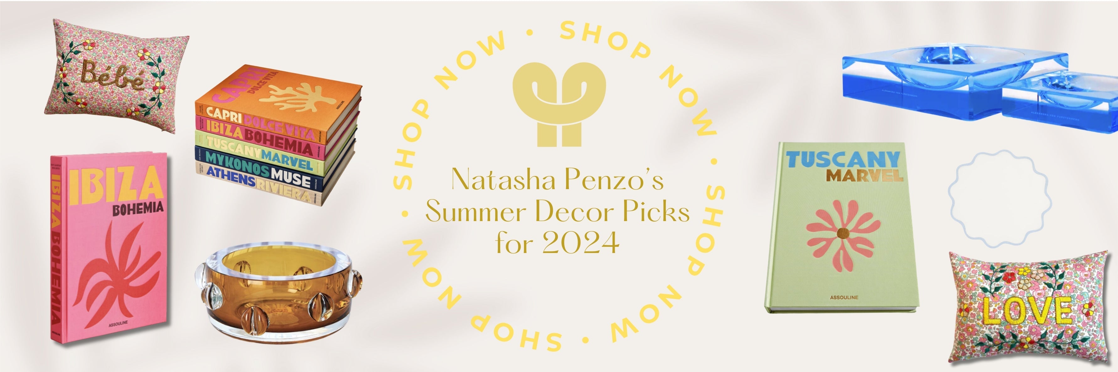 Shop The Edit: Natasha Penzo’s Summer Decor Picks for 2024